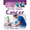 The War Against Cancer - Paperback