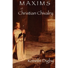 Maxims of Christian Chivalry - Paperback