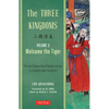 The Three Kingdoms, Volume 3: Welcome the Tiger: The Epic Chinese Tale of Loyalty and War in a Dynamic New Translation (with Footnotes) - Paperback