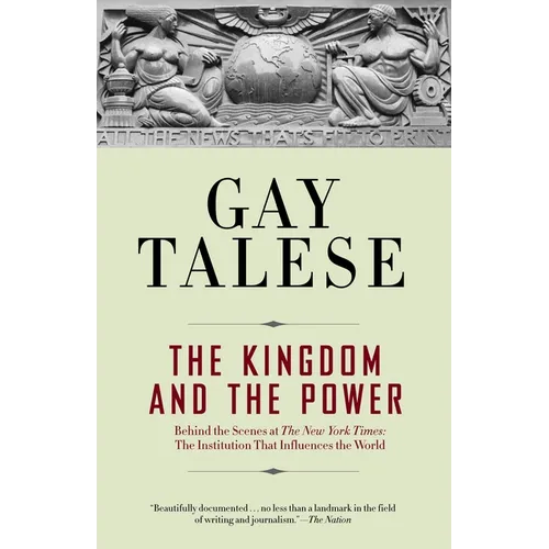 The Kingdom and the Power: Behind the Scenes at The New York Times: The Institution That Influences the World - Paperback