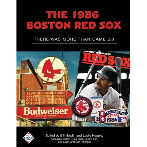 The 1986 Boston Red Sox: There Was More Than Game Six - Paperback