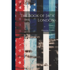 The Book of Jack London; Volume 1 - Paperback