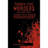 Twenty-Five Murders (and Probably More): Looking for a Reason: The Juan Corona Trials and Confessions - Paperback