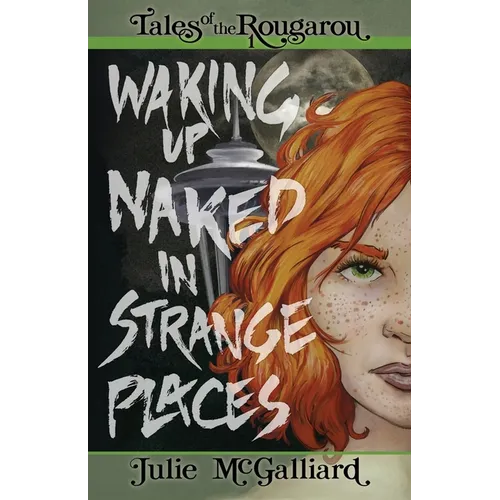 Waking Up Naked in Strange Places: Tales of the Rougarou Book 1 - Paperback