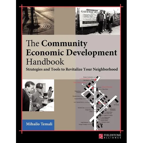 The Community Economic Development Handbook: Strategies and Tools to Revitalize Your Neighborhood - Paperback