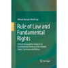 Rule of Law and Fundamental Rights: Critical Comparative Analysis of Constitutional Review in the United States, Germany and Mexico - Paperback