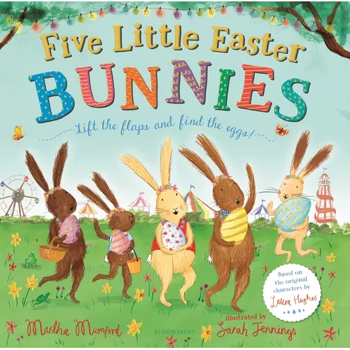 Five Little Easter Bunnies: A Lift-The-Flap Adventure (the Bunnies of Hoppity Hill) - Hardcover