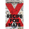 Recipe for Hate: The X Gang - Paperback
