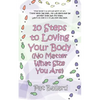 10 Steps to Loving Your Body (No Matter What Size You Are) - Paperback