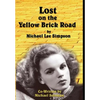 Judy Garland, Lost on the Yellow Brick Road: The true story of how Judy Garland lost her way. - Hardcover