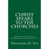 Christ Speaks to the Churches: Letters to the Seven Churches of Revelation 1-3 - Paperback