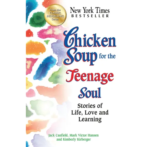 Chicken Soup for the Teenage Soul: Stories of Life, Love and Learning - Paperback