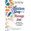 Chicken Soup for the Teenage Soul: Stories of Life, Love and Learning - Paperback