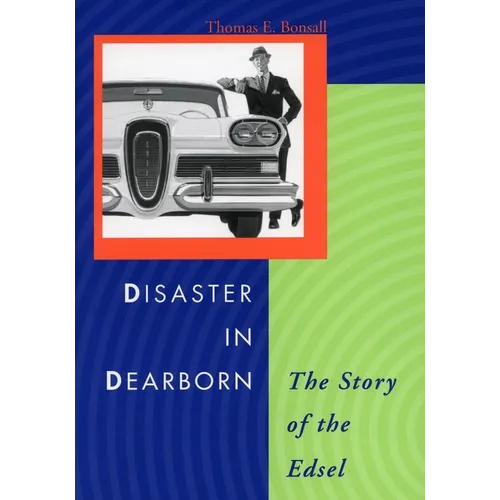 Disaster in Dearborn: The Story of the Edsel - Hardcover