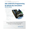 Sae J1939 ECU Programming & Vehicle Bus Simulation with Arduino - Paperback