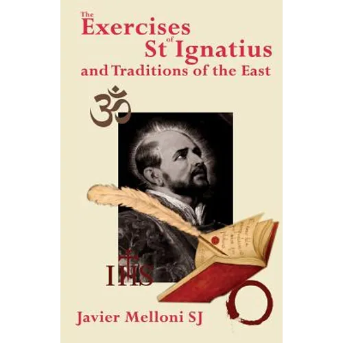 The Exercises of St Ignatius of Loyola and the Traditions of the East - Paperback