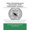New Netherland Settlers: The Vrooman Family: Ancestors & Descendants of the Brothers Hendrick Meesen Vrooman, Pieter Meesen Vrooman and Jacob M - Paperback