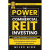 The POWER of Commercial REIT Investing: A Guide for Beginners to Advanced Using Low-Risk REIT Investment Strategies for Passive Income, Stability & Fi - Paperback