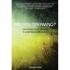Are You Dreaming?: Exploring Lucid Dreams: A Comprehensive Guide - Paperback