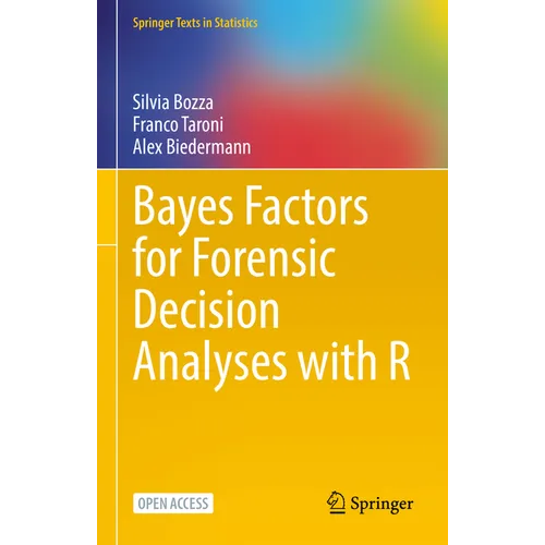 Bayes Factors for Forensic Decision Analyses with R - Hardcover