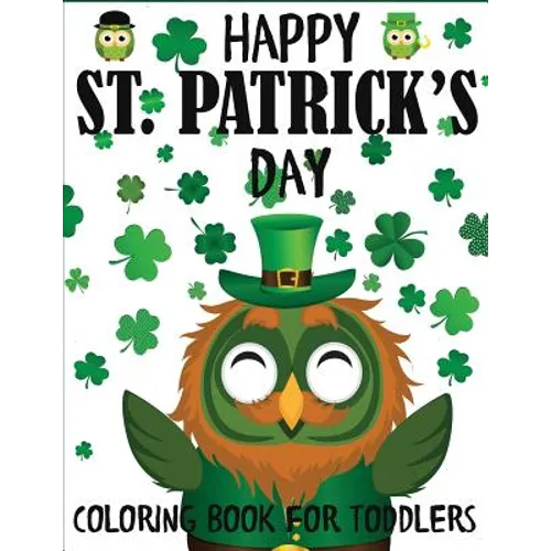 Happy St. Patrick's Day Coloring Book for Toddlers - Paperback
