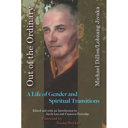 Out of the Ordinary: A Life of Gender and Spiritual Transitions - Paperback