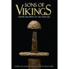 Sons of Vikings: A Legendary History of the Viking Age - Paperback