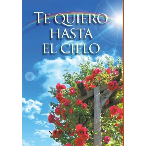 Te quiero hasta el cielo - Hardcover