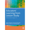 Educators' Learning from Lesson Study: Mathematics for Ages 5-13 - Paperback