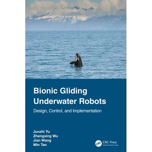 Bionic Gliding Underwater Robots: Design, Control, and Implementation - Paperback