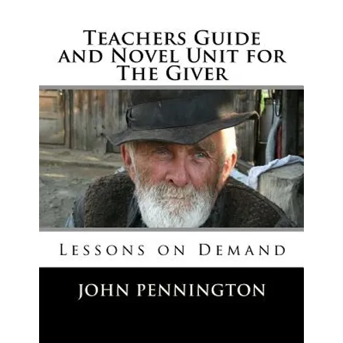 Teachers Guide and Novel Unit for The Giver: Lessons on Demand - Paperback