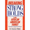 The Breaking Strongholds in the African-American Family: Strategies for Spiritual Warfare - Paperback