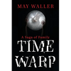 Time Warp: A Saga of Family - Paperback