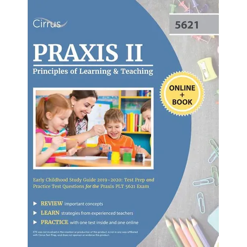 Praxis II Principles of Learning and Teaching Early Childhood Study Guide 2019-2020: Test Prep and Practice Test Questions for the Praxis PLT 5621 Exa - Paperback