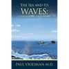 The Sea and Its Waves: A Memoir - Paperback