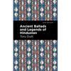 Ancient Ballads and Legends of Hindustan - Hardcover