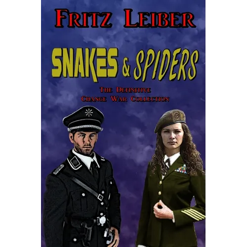 Snakes & Spiders: The Definitive Change War Collection - Paperback