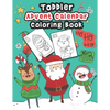 Toddler Advent Calendar Coloring Book: Countdown To Christmas Coloring Book For Toddlers With 25 Cute Coloring Pages Of Santa Claus, Elves, Reindeer A - Paperback