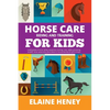 Horse Care, Riding & Training for Kids age 6 to 11 - A kids guide to horse riding, equestrian training, care, safety, grooming, breeds, horse ownershi - Paperback
