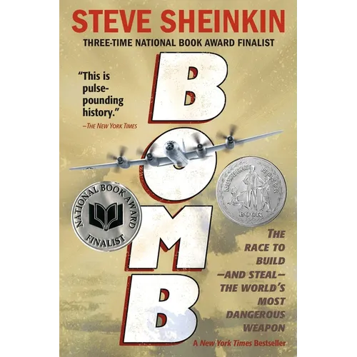 Bomb: The Race to Build--And Steal--The World's Most Dangerous Weapon (Newbery Honor Book & National Book Award Finalist) - Paperback