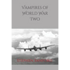 Vampires of World War Two - Paperback