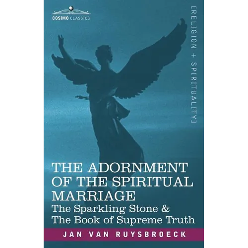 The Adornment of the Spiritual Marriage: The Sparkling Stone & the Book of Supreme Truth - Paperback