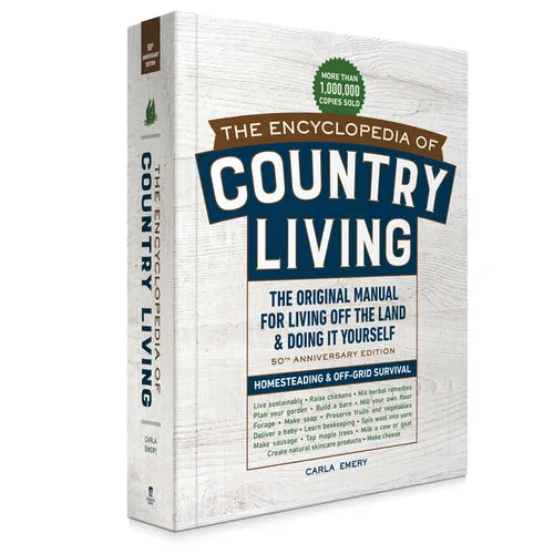 The Encyclopedia of Country Living, 50th Anniversary Edition: The Original Manual for Living Off the Land & Doing It Yourself (Homesteading & Off-Grid - Paperback