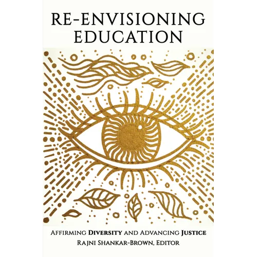 Re-Envisioning Education: Affirming Diversity and Advancing Justice - Hardcover