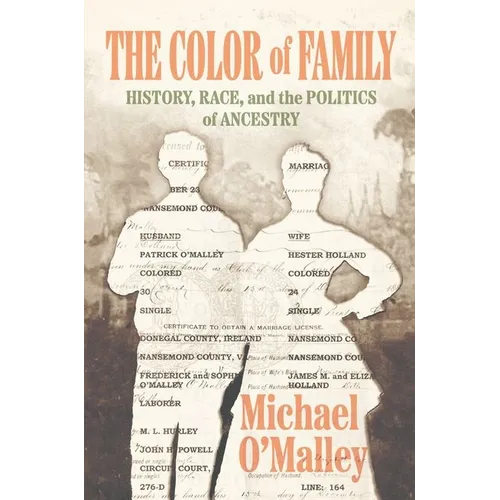 The Color of Family: History, Race, and the Politics of Ancestry - Hardcover
