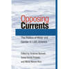 Opposing Currents: The Politics of Water and Gender in Latin America - Paperback