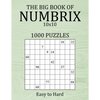 The Big Book of Numbrix 10x10 - 1000 Puzzles - Easy to Hard: Number Logic Puzzles - Brain Games for Adults with Full Solutions - Paperback