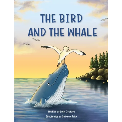 The Bird and the Whale: A Story of Unlikely Friendship - Paperback