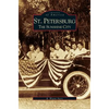 St. Petersburg: The Sunshine City - Hardcover