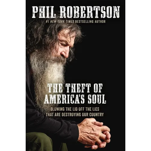 The Theft of America's Soul: Blowing the Lid Off the Lies That Are Destroying Our Country - Paperback